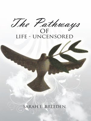 cover image of ''The Pathways of Life-- Uncensored''